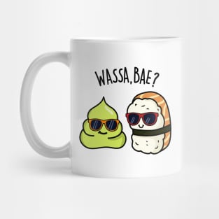 Wassa Bae Cute Sushi Wasabi Pun Mug